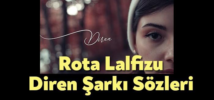 Rota Lalfizu - Diren Şarkı Sözleri binlerce dinleyiciyle trendlerdeki yerini