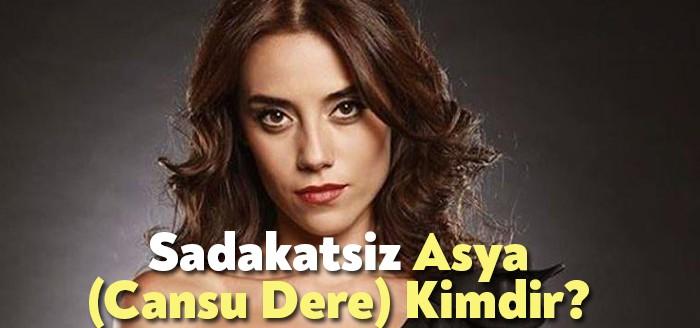 Sadakatsiz Oyuncuları sık sık izleyiciler tarafından merak ediliyor. Sadakatsiz Asya