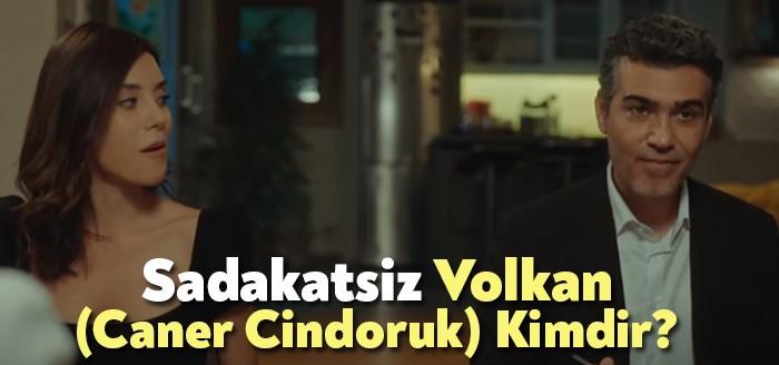 Sadakatsiz Oyuncuları sık sık izleyiciler tarafından merak ediliyor. Sadakatsiz Volkan