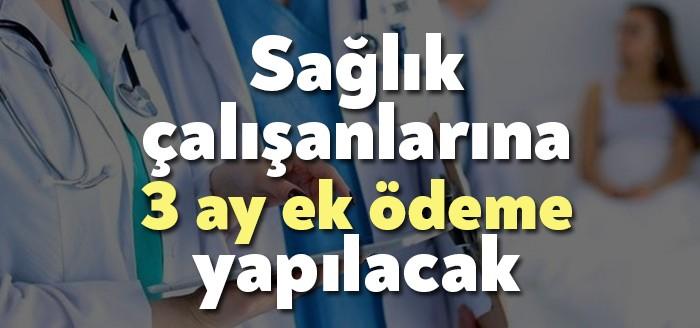 Sağlık Bakanlığı'na Bağlı Sağlık Tesislerinde Görevli Personele Ek Ödeme Yapılmasına
