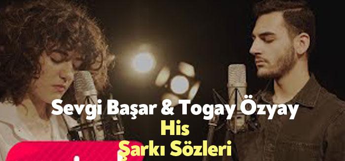 Sevgi Başar & Togay Özyay - His Şarkı Sözleri kısa