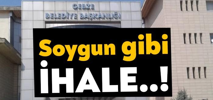 Gebze’de soygun gibi ihale!