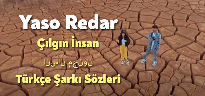 Yaso Redar Çılgın İnsan Şarkı Sözleri ile Youtube'de trendlere girmeyi