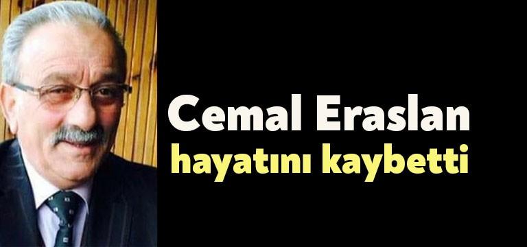 Eraslan Tatil Köyü’nün sahibi Cemal Eraslan hayatını kaybetti.