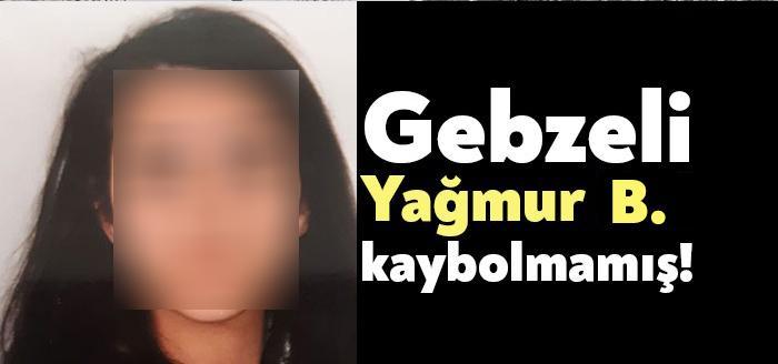 Gebze Mevlana Mahallesi’nde ikamet eden Yağmur B. için kayıp ilanı