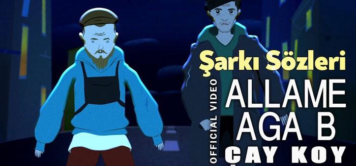 Allame Aga B Çay Koy Şarkı Sözleri kısa sürede binlerce