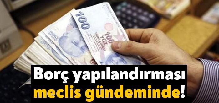 Vergi, SGK, KYK, trafik ve köprü borcu ve cezalarında yapılandırma