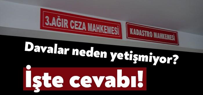 Yargının ağır işlediğine yönelik şikayetler devam ederken bir yandan da