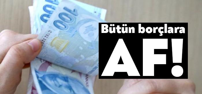 Maske ve sigara cezaları hariç devlete olan tüm borçlara yapılandırma