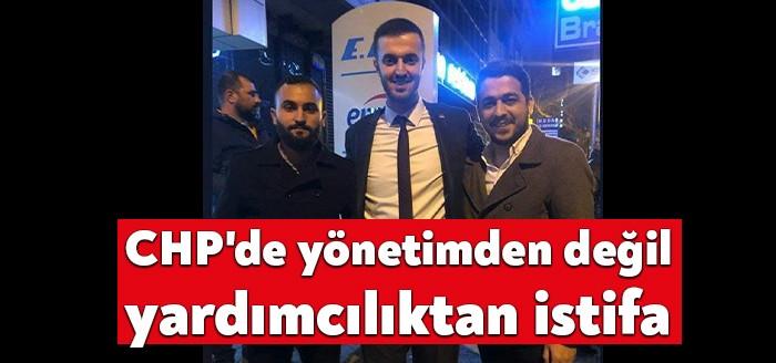 CHP İl Gençlik Kolları Başkan Yardımcısı Derviş Yıldırım, görevinden istifa