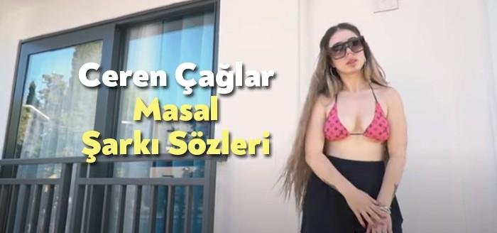 Ceren Çağlar Masal Şarkı Sözleri kısa sürede binlerce kişi tarafından