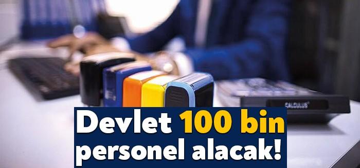 Kamuya 2021 yılında alınacak personel sayısı 100 bini bulacak. Yeni