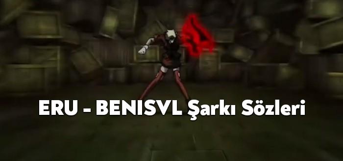 ERU BENISVL Şarkı Sözleri müzikseverlerin beğenisine sunuldu. ERU BENISVL Şarkı