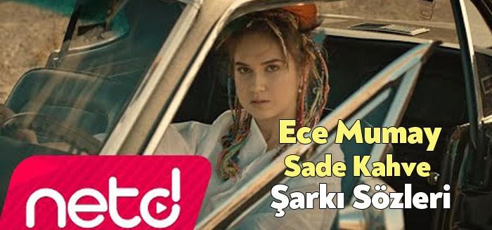 Ece Mumay Sade Kahve Şarkı Sözleri Bağımsız Kocaeli