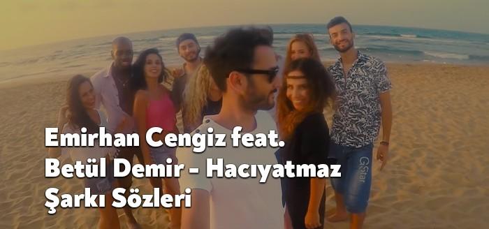 Emirhan Cengiz feat. Betül Demir Hacıyatmaz şarkı sözleri son günlerde