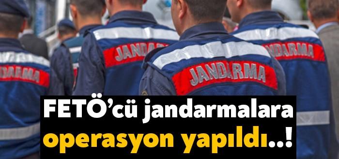 FETÖ/PDY Silahlı Terör Örgütü'nün jandarmadaki mahrem yapılanmasına yönelik düzenlenen operasyonda