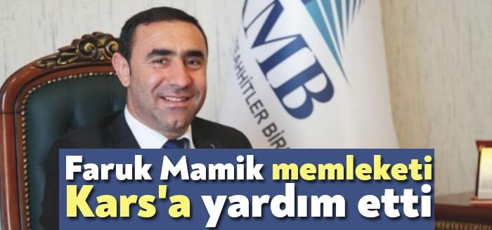 Kocaeli Müteahhitler Birliği Başkanı, Karslı İş insanı Faruk Mamik, memleketi