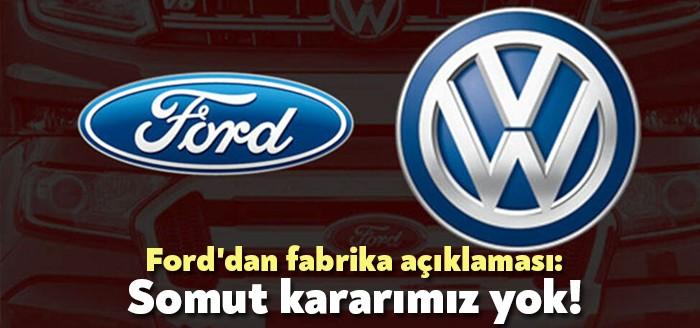 Ford Otomotiv tarafından yapılan açıklamada Volkswagen ile ortak bir ticari