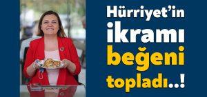 Fatma Kaplan Hürriyet’in ikramı beğeni topladı..!