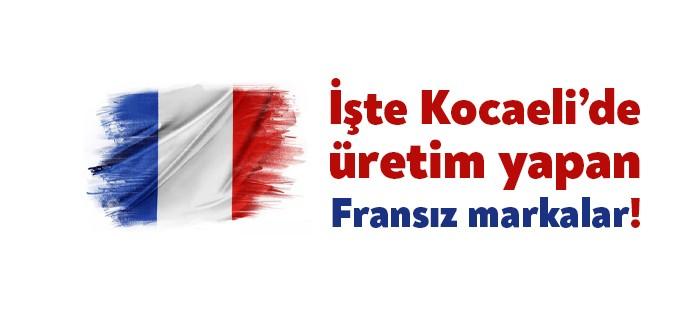 Türkiye’de satışı yapılan Fransız ürünleri uzun süredir gündemde. Bağımsız Kocaeli