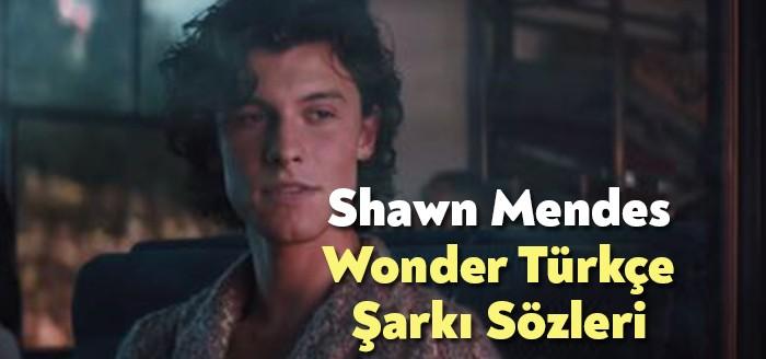 Shawn Mendes Wonder Türkçe Sözleri I wonder if I’m being