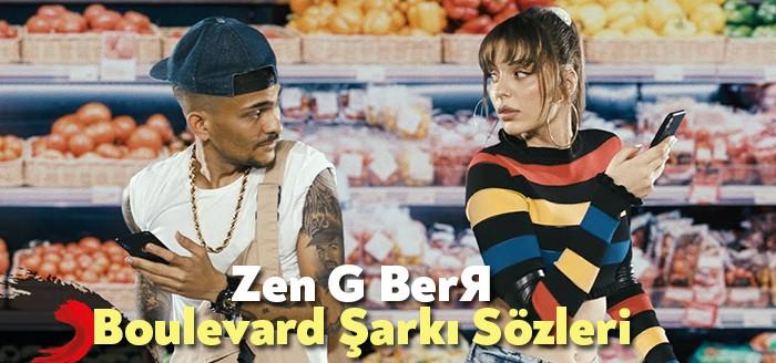 Zen G BerЯ Boulevard Şarkı Sözleri kısa sürede binlerce dinleyiciye