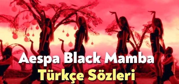 Aespa Black Mamba Türkçe Sözleri dinleyiciler tarafından merak ediliyor. Aespa