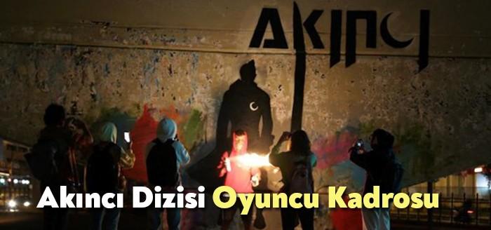 Akıncı Oyuncu kadrosu sık sık izleyiciler tarafından merak ediliyor. Akıncı