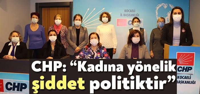 CHP Kocaeli İl Kadın Kolları Başkanı Songül Kaya, 25 Kasım