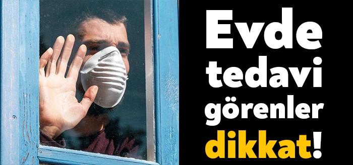 Artık corona virüsünü evinde atlatmaya çalışan çok sayıda hasta var.