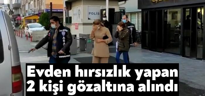 Gebze ilçesinde girdikleri evden hırsızlık yaptıkları belirlenen 2 kişi polis