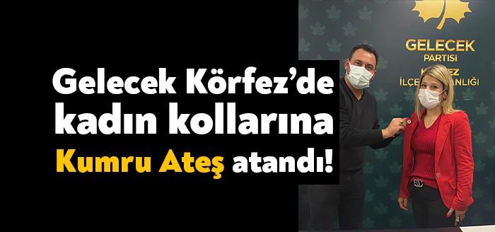 Gelecek Partisi Körfez İlçe Başkanı Fırat Türker kadın kolları başkanlığına