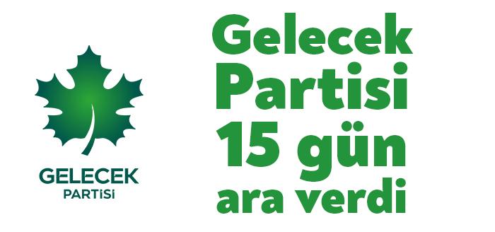 Gelecek Partisi Kocaeli İl Teşkilatı, tüm etkinliklerini 15 gün süreyle