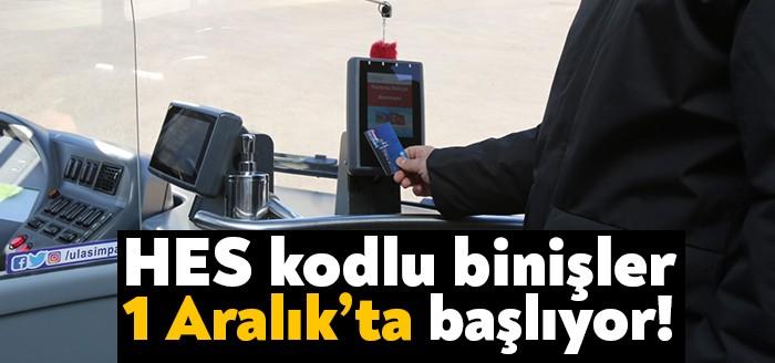 Toplu taşıma araçlarında HES kodlu binişler 1 Aralık Salı günü