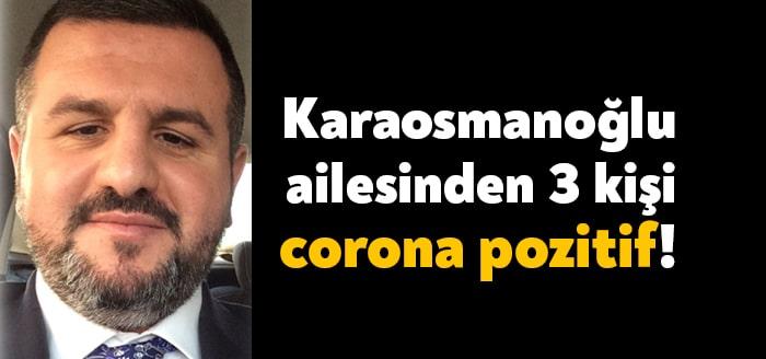 AKP Gençlik Kolları eski genel başkanı İsmail Karaosmanoğlu, ailesinden 3