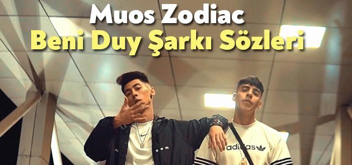 Muos Zodiac Beni Duy Şarkı Sözleri kısa sürede binlerce rap