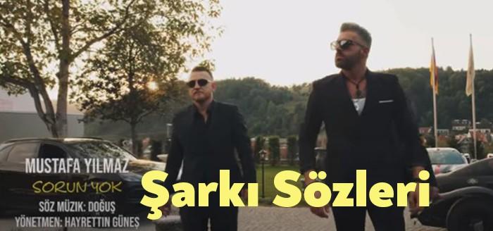 Mustafa Yılmaz Sorun Yok Şarkı Sözleri dinleyiciler tarafından merak ediliyor.