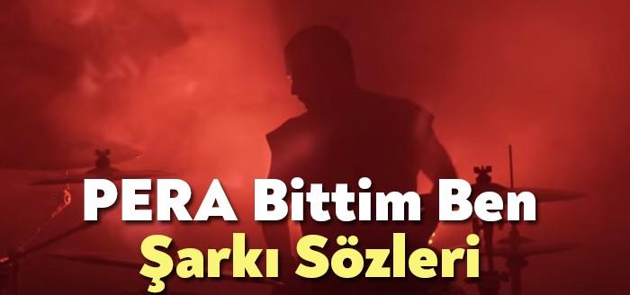 PERA Bittim Ben Şarkı Sözleri dinleyiciler tarafından merak ediliyor. PERA