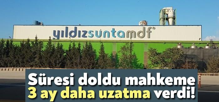 Konkordato kesin mühlet süresi dolan Yıldız Sunta’ya mahkeme tarafından 3