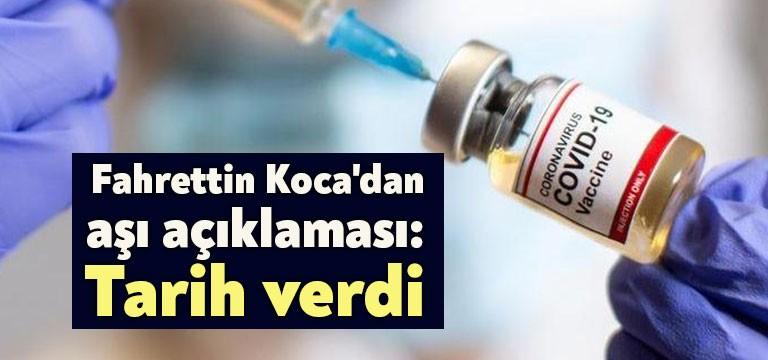 Sağlık Bakanı Fahrettin Koca koronavirüs aşısıyla ilgili açıklamalarda bulunarak tarih