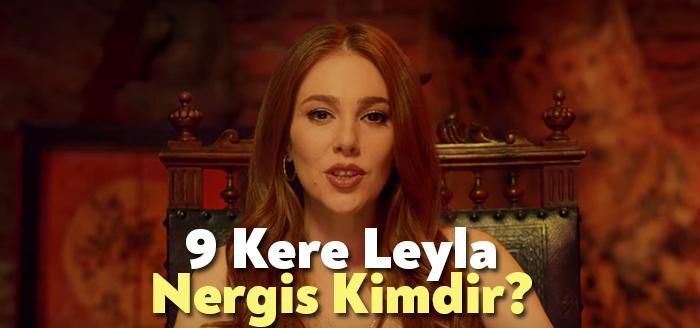 9 Kere Leyla oyuncu kadrosu sık sık izleyiciler tarafından merak