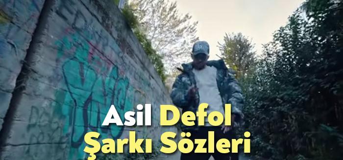 Asil Defol Şarkı Sözleri tarafından merak ediliyor. Asil Defol Sözleri