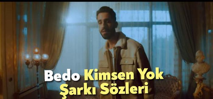 Bedo Kimsen Yok Şarkı Sözleri gibi Şarkı Sözleri tarafından merak