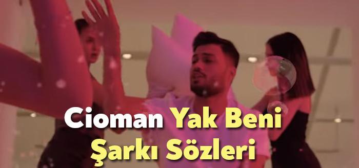 Cioman Yak Beni Şarkı Sözleri tarafından merak ediliyor. Joker Cioman