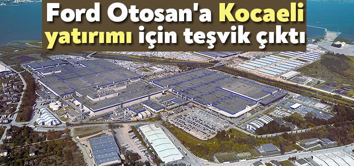 Ford Otosan , Kocaeli Fabrikalarındaki elektrikli araç üretim ve yatırım