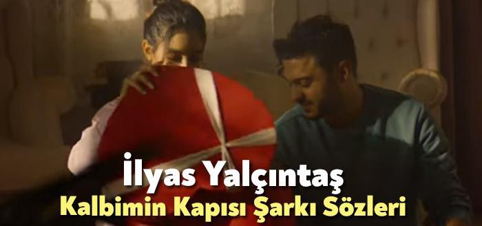 İlyas Yalçıntaş Kalbimin Kapısı Şarkı Sözleri tarafından merak ediliyor. Betül