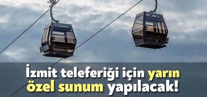 İzmit Belediye Meclisi'nin üzerinde çalıştığı İzmit Teleferik Projesi için özel