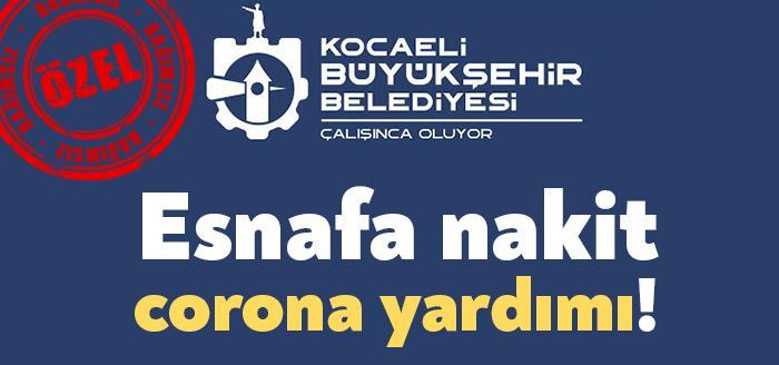Corona virüsü nedeniyle sıkıntılı günler geçiren esnafın yardımına Kocaeli Büyükşehir