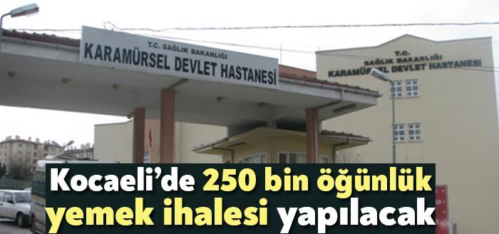 Karamürsel Devlet Hastanesi’nde 250 öğünlük bir ihale gerçekleştirilecek. Bu ihale