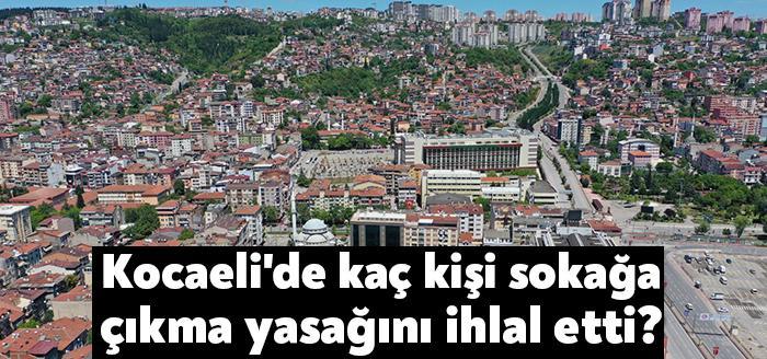 Kocaeli Emniyet Müdürlüğü sokağa çıkma yasağında bir günde 176 şahsa,